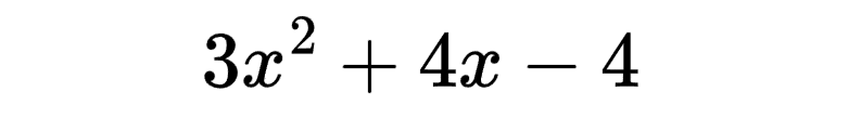 expression: 3x^2 + 4x - 4